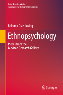 Rolando Díaz-Loving - Ethnopsychology: Pieces from the Mexican Research Gallery