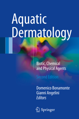 Domenico Bonamonte Aquatic Dermatology: Biotic, Chemical and Physical Agents