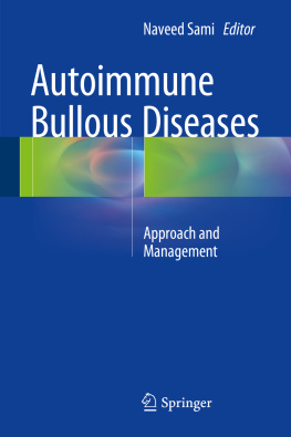 Naveed Sami - Autoimmune Bullous Diseases: Approach and Management
