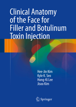 Hee-Jin Kim - Clinical Anatomy of the Face for Filler and Botulinum Toxin Injection