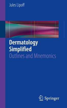 Jules Lipoff - Dermatology Simplified: Outlines and Mnemonics