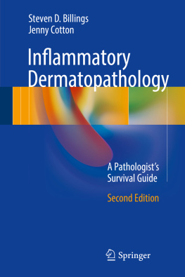 Steven D. Billings Inflammatory Dermatopathology: A Pathologists Survival Guide