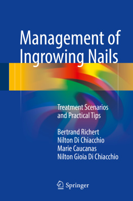 Bertrand Richert Management of Ingrowing Nails: Treatment Scenarios and Practical Tips