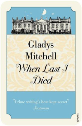 Gladys Mitchell - When Last I Died (Rue Morgue Vintage Mysteries)