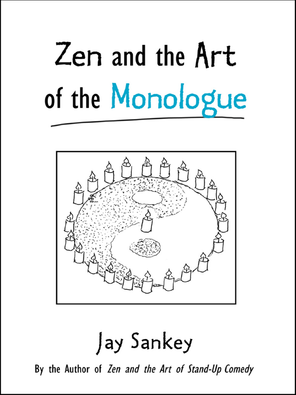 Zen and the Art of the Monologue Zen and the Art of the Monologue Jay - photo 1