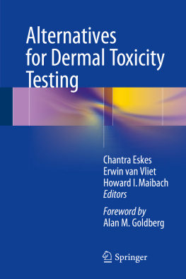 Chantra Eskes Alternatives for Dermal Toxicity Testing