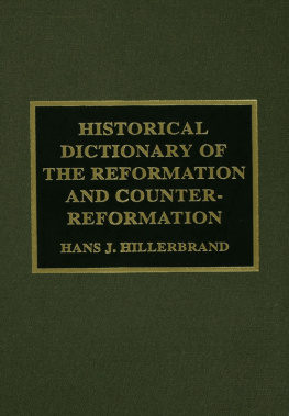 Hillerbrand Hans J. Historical Dictionary of the Reformation and Counter-Reformation