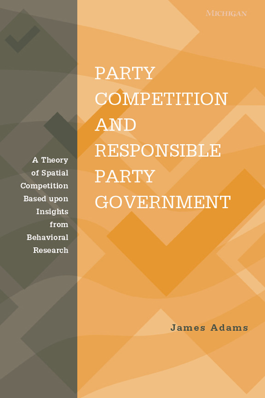 Party Competition and Responsible Party Government A Theory of Spatial - photo 1