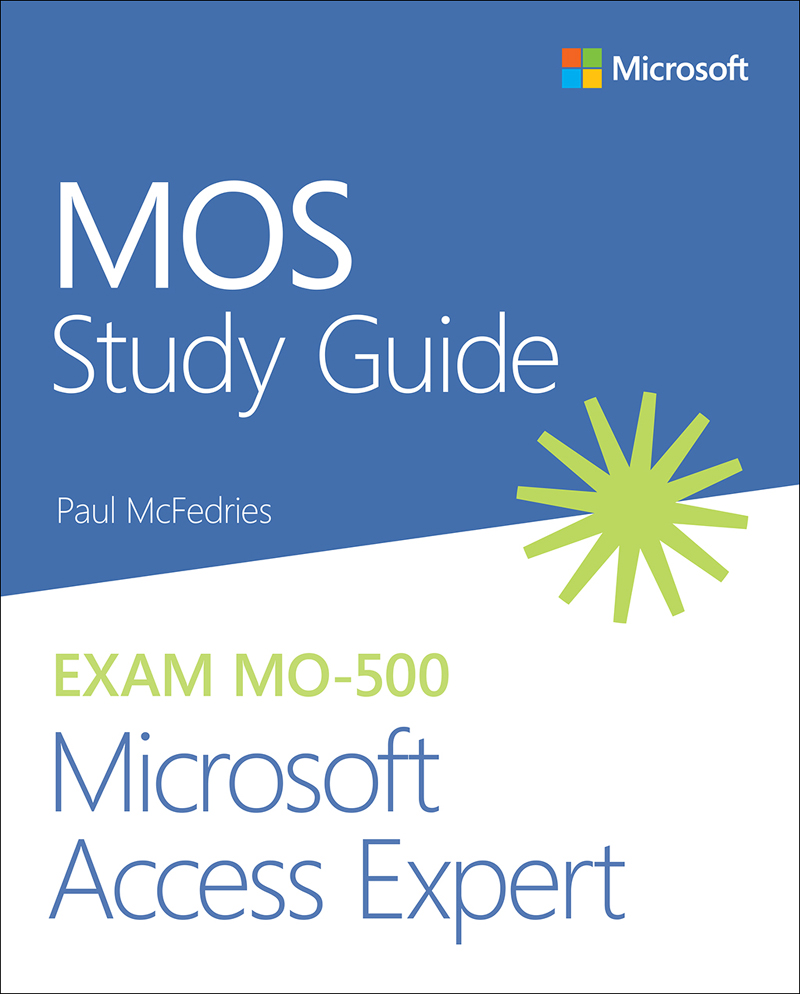 MOS Study Guide for Microsoft Access Expert Ex - image 1