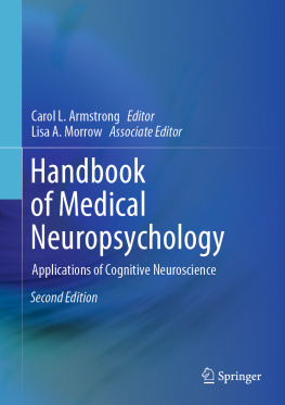 Carol L. Armstrong Handbook of Medical Neuropsychology: Applications of Cognitive Neuroscience