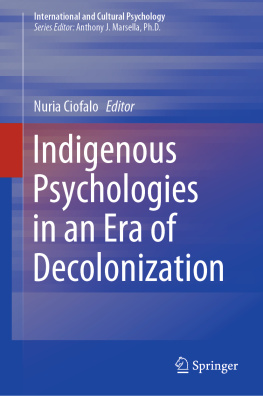 Nuria Ciofalo Indigenous Psychologies in an Era of Decolonization