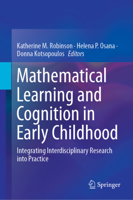 Katherine M. Robinson - Mathematical Learning and Cognition in Early Childhood: Integrating Interdisciplinary Research into Practice