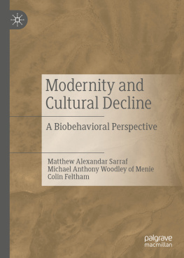 Matthew Alexandar Sarraf - Modernity and Cultural Decline: A Biobehavioral Perspective