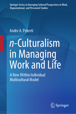 Andre A. Pekerti - n-Culturalism in Managing Work and Life: A New Within Individual Multicultural Model