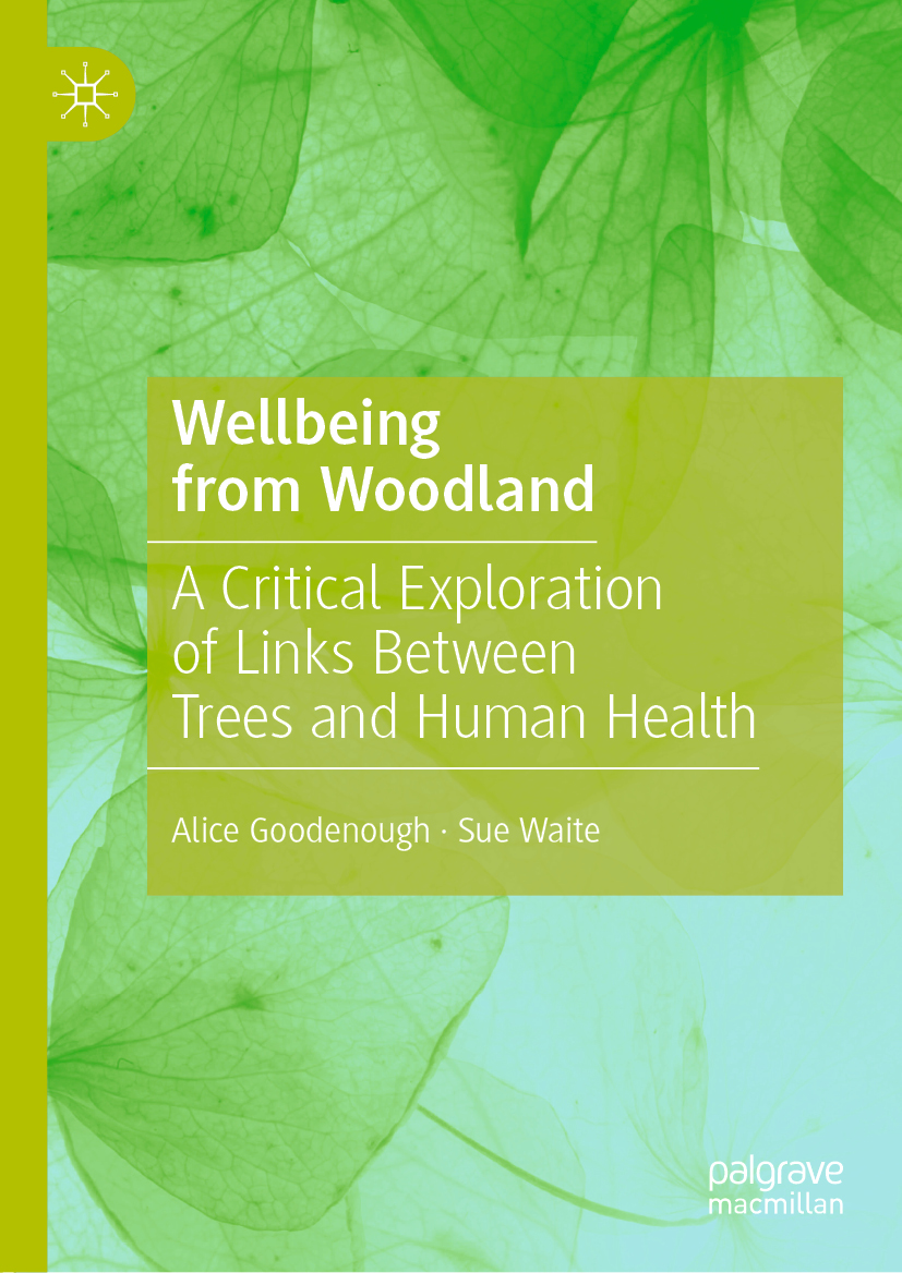 Alice Goodenough and Sue Waite Wellbeing from Woodland A Critical Exploration - photo 1