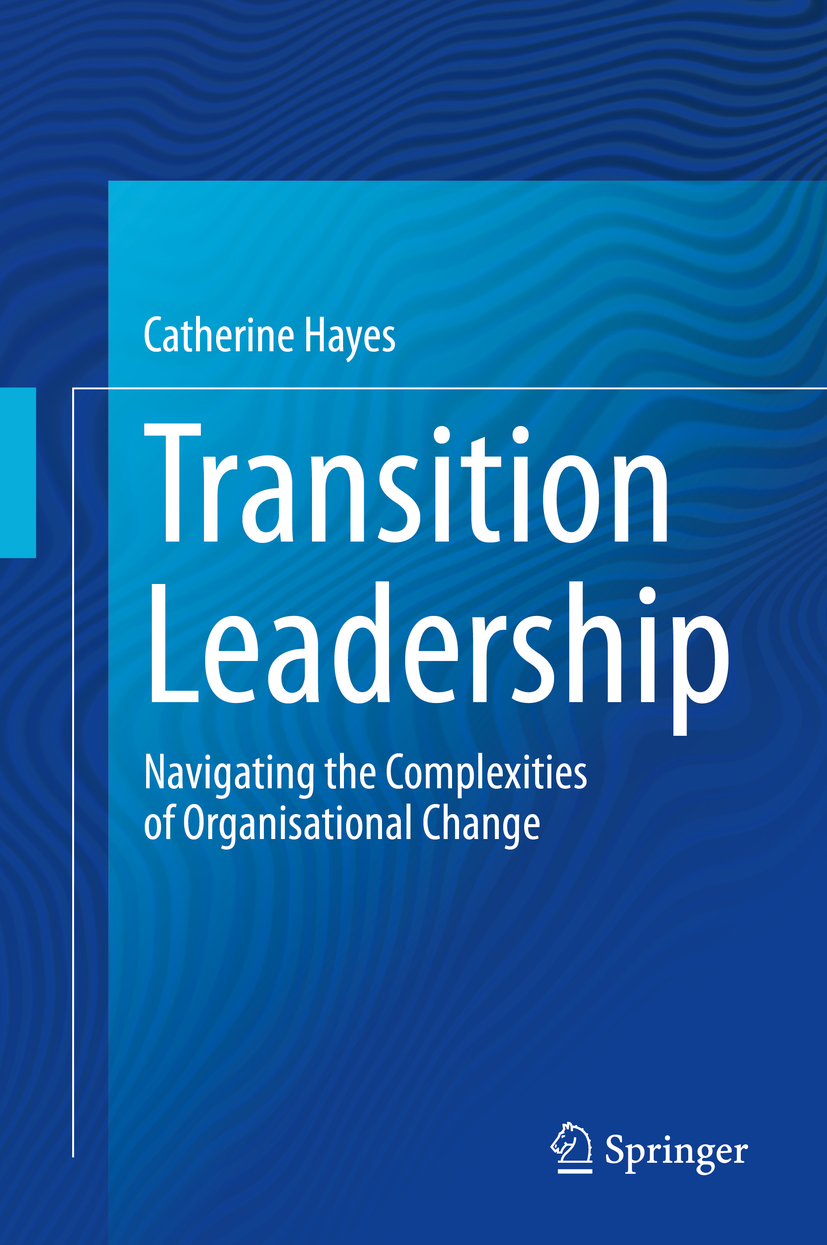 Catherine Hayes Transition Leadership Navigating the Complexities of - photo 1