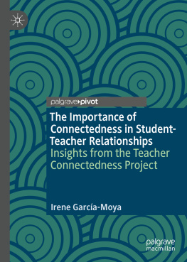 Irene García-Moya - The Importance of Connectedness in Student-Teacher Relationships: Insights from the Teacher Connectedness Project