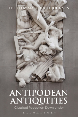 Johnson - Antipodean Antiquities: Classical Reception Down Under