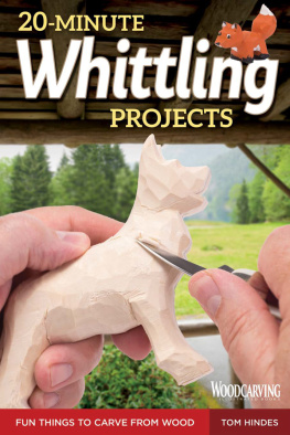 Tom Hindes 20-Minute Whittling Projects