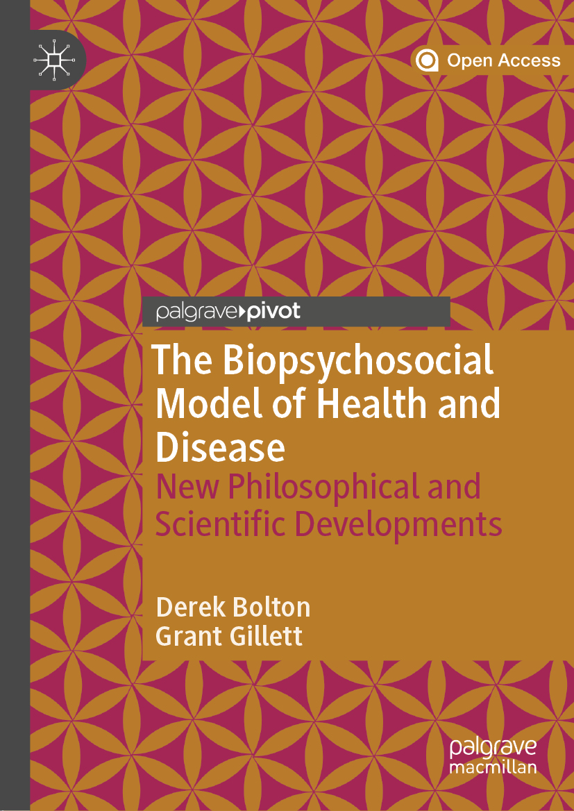 Derek Bolton and Grant Gillett The Biopsychosocial Model of Health and - photo 1