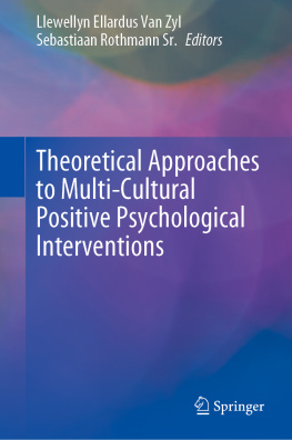 Llewellyn Ellardus Van Zyl Theoretical Approaches to Multi-Cultural Positive Psychological Interventions