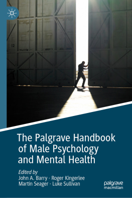 John A. Barry - The Palgrave Handbook of Male Psychology and Mental Health