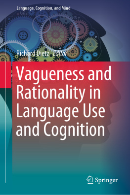 Richard Dietz Vagueness and Rationality in Language Use and Cognition