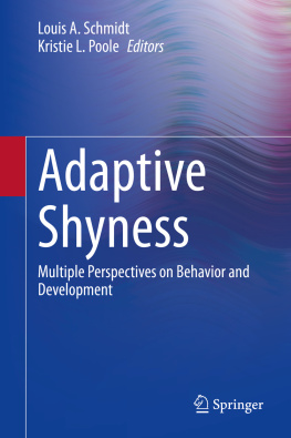 Louis A. Schmidt - Adaptive Shyness: Multiple Perspectives on Behavior and Development
