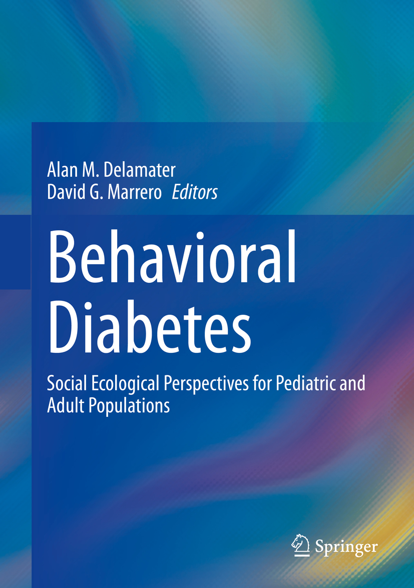 Editors Alan M Delamater and David G Marrero Behavioral Diabetes Social - photo 1