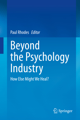 Paul Rhodes - Beyond the Psychology Industry: How Else Might We Heal?