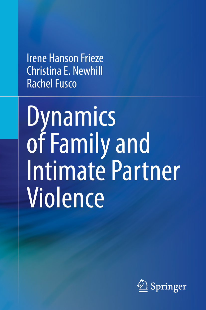 Irene Hanson Frieze Christina E Newhill and Rachel Fusco Dynamics of Family - photo 1