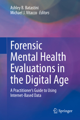 Ashley B. Batastini - Forensic Mental Health Evaluations in the Digital Age: A Practitioner’s Guide to Using Internet-Based Data