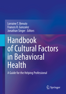 Lorraine T. Benuto - Handbook of Cultural Factors in Behavioral Health: A Guide for the Helping Professional