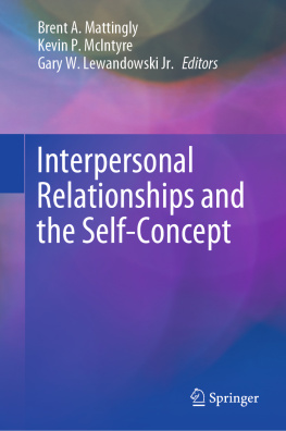 Brent A. Mattingly - Interpersonal Relationships and the Self-Concept