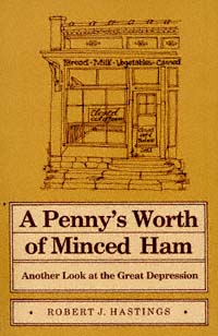 title A Pennys Worth of Minced Ham Another Look At the Great Depression - photo 1