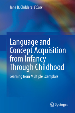 Jane B. Childers - Language and Concept Acquisition from Infancy Through Childhood: Learning from Multiple Exemplars