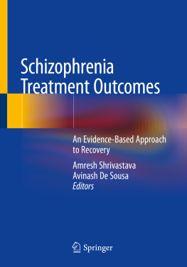 Amresh Shrivastava - Schizophrenia Treatment Outcomes: An Evidence-Based Approach to Recovery