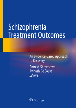 Amresh Shrivastava Schizophrenia Treatment Outcomes: An Evidence-Based Approach to Recovery