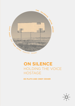 Ed Pluth On Silence: Holding the Voice Hostage