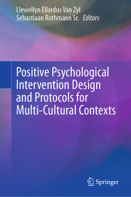 Llewellyn Ellardus Van Zyl - Positive Psychological Intervention Design and Protocols for Multi-Cultural Contexts