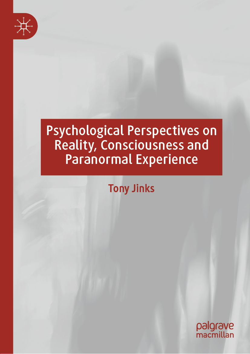 Tony Jinks Psychological Perspectives on Reality Consciousness and Paranormal - photo 1