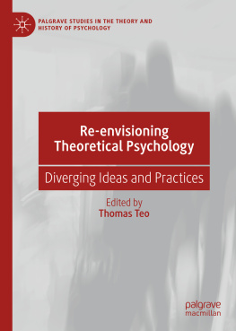 Thomas Teo - Re-envisioning Theoretical Psychology: Diverging Ideas and Practices