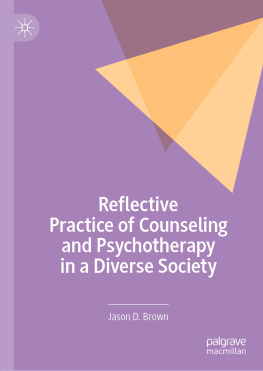 Jason D. Brown - Reflective Practice of Counseling and Psychotherapy in a Diverse Society