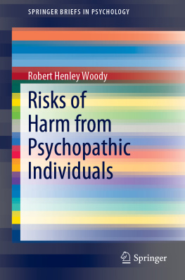 Robert Henley Woody - Risks of Harm from Psychopathic Individuals