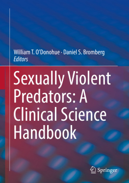 William T. ODonohue - Sexually Violent Predators: A Clinical Science Handbook