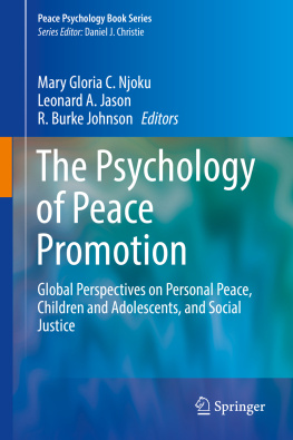 Mary Gloria C. Njoku The Psychology of Peace Promotion: Global Perspectives on Personal Peace, Children and Adolescents, and Social Justice