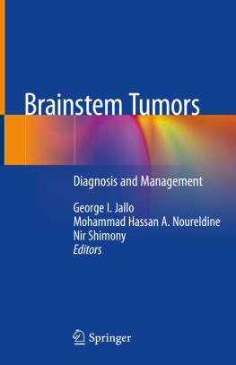 George I. Jallo (editor) - Brainstem Tumors: Diagnosis and Management