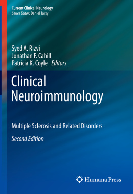 Syed A. Rizvi Clinical Neuroimmunology: Multiple Sclerosis and Related Disorders