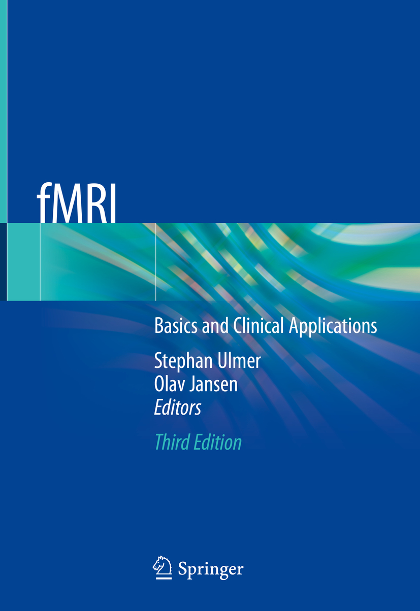 Editors Stephan Ulmer and Olav Jansen fMRI Basics and Clinical Applications - photo 1