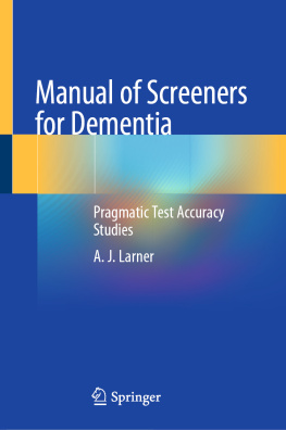 A. J. Larner - Manual of Screeners for Dementia: Pragmatic Test Accuracy Studies